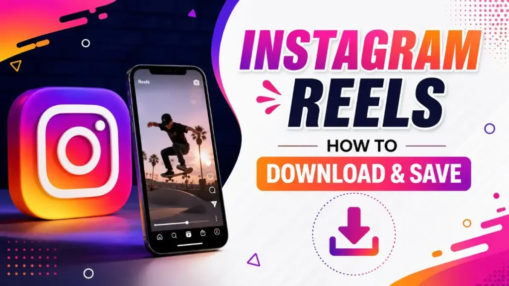 How to Download Instagram Reels Without Watermark (2026)
